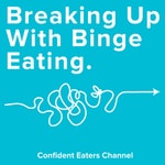 Logo of the podcast Breaking Up With Binge Eating Podcast Breaking Up With Binge Eating