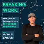 Breaking Work Podcast Breaking Work