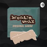 Logo of the podcast Breakinwax, talking about “the hobby” which includes sports cards, comics, and collectibles. Podcast Breakinwax, talking about “the hobby” which includes sports cards, comics, and collectibles.