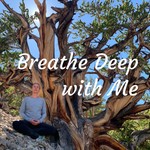 Logo of the podcast Breathe Deep with Me Podcast Breathe Deep with Me
