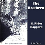 Logo of the podcast Brethren, The by H. Rider Haggard (1856 - 1925) Podcast Brethren, The by H. Rider Haggard (1856 - 1925)