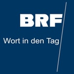 Logo of the podcast BRF - Wort in den Tag Podcast BRF - Wort in den Tag