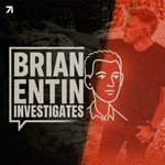 Brian Entin Investigates Podcast Brian Entin Investigates