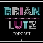 Brian Lutz Podcast