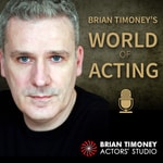 Logo of the podcast Brian Timoney’s World of Acting Missing podcast logo