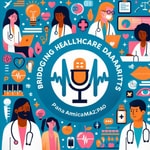 Logo of the podcast Bridging Healthcare Disparities Podcast Bridging Healthcare Disparities