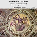 Logo of the podcast Briefe Teil 2 (Epistulae morales ad Lucilium) by Lucius Annaeus Seneca (4 BCE - 65) Podcast Briefe Teil 2 (Epistulae morales ad Lucilium) by Lucius Annaeus Seneca (4 BCE - 65)