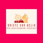 Logo of the podcast Briefe aus der Helix - der Achterbahn-Podcast Podcast Briefe aus der Helix - der Achterbahn-Podcast