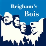 Logo of the podcast Brigham's Bois Podcast Brigham's Bois