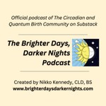 Podcast Brighter Days, Darker Nights