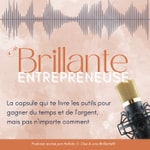 Logo of the podcast Brillante Entrepreneuse Podcast Brillante Entrepreneuse