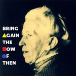 Logo of the podcast Bring Again the Now of Then (The Bauhaus in Weimar) Podcast Bring Again the Now of Then (The Bauhaus in Weimar)