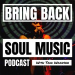 Bring Back Soul Music Podcast Podcast Bring Back Soul Music Podcast