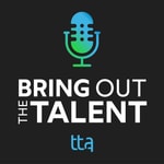 Logo of the podcast Bring Out the Talent: A Learning and Development Podcast Podcast Bring Out the Talent: A Learning and Development Podcast
