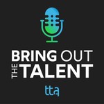 Logo of the podcast Bring Out the Talent: A Learning and Development Podcast Podcast Bring Out the Talent: A Learning and Development Podcast