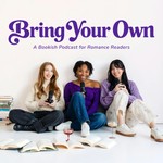 Logo of the podcast Bring Your Own: A Bookish Podcast for Romance Readers Podcast Bring Your Own: A Bookish Podcast for Romance Readers