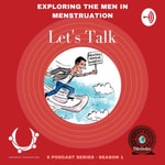 Logo of the podcast Bringing the Men In Menstruation Podcast Bringing the Men In Menstruation