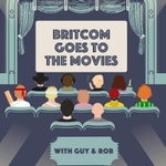 Britcom Goes To The Movies Britcom Goes To The Movies