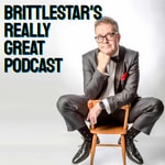 BRITTLESTAR‘S REALLY GREAT PODCAST Podcast BRITTLESTAR‘S REALLY GREAT PODCAST