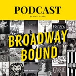 Logo of the podcast Broadway Bound Podcast Podcast Broadway Bound Podcast