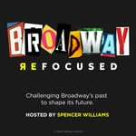 Logo of the podcast Broadway ReFocused Podcast Broadway ReFocused