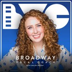 Broadway Vocal Coach Podcast Broadway Vocal Coach