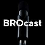 Podcast BROcast