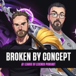 Logo of the podcast Broken By Concept: League of Legends Podcast Logo of the podcast Broken By Concept: League of Legends Podcast