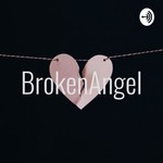 Logo of the podcast BrokenAngel Podcast BrokenAngel