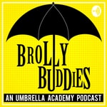Logo of the podcast Brolly Buddies: An Umbrella Academy Podcast Podcast Brolly Buddies: An Umbrella Academy Podcast
