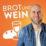 Logo of the podcast Brot und Wein Podcast Brot und Wein
