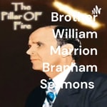 Logo of the podcast Brother William Marrion Branham Sermons Podcast Brother William Marrion Branham Sermons