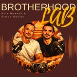 Brotherhood Lab Podcast Brotherhood Lab