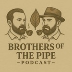 Logo of the podcast Brothers Of The Pipe Podcast Brothers Of The Pipe