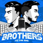 Logo of the podcast Brothers to the End Podcast Brothers to the End