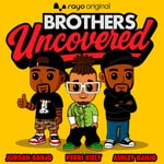 Logo of the podcast Brothers Uncovered with Ashley, Jordan and Perri Podcast Brothers Uncovered with Ashley, Jordan and Perri