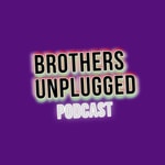 Logo of the podcast Brothers Unplugged Podcast Brothers Unplugged