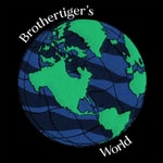 Logo of the podcast Brothertiger's World Podcast Brothertiger's World