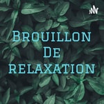 Logo of the podcast Brouillon De relaxation Podcast Brouillon De relaxation