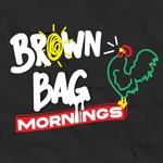 Brown Bag Mornings Podcast Brown Bag Mornings