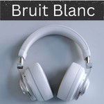 Logo of the podcast Bruit Blanc Podcast Bruit Blanc