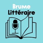 Logo of the podcast Brume Littéraire - La littérature en clair Podcast Brume Littéraire - La littérature en clair
