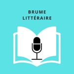 Podcast Brume Littéraire - La littérature en clair