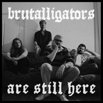Logo of the podcast Brutalligators are Still Here Podcast Brutalligators are Still Here