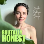 Brutally Honest Brutally Honest
