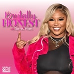 Logo of the podcast Brutally Honest with Torrei Hart Podcast Brutally Honest with Torrei Hart