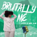 Logo of the podcast Brutally Me Podcast Brutally Me