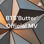 Logo of the podcast BTS'Butter' Official MV Podcast BTS'Butter' Official MV