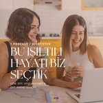 Logo of the podcast Bu Işıltılı Hayatı Biz Seçtik Podcast Bu Işıltılı Hayatı Biz Seçtik