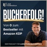 Logo of the podcast Bucherfolg! – Von 0 zum Bestseller mit Amazon KDP Podcast Bucherfolg! – Von 0 zum Bestseller mit Amazon KDP